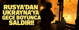 Rusya’dan Ukrayna’ya Gece Saldırısı