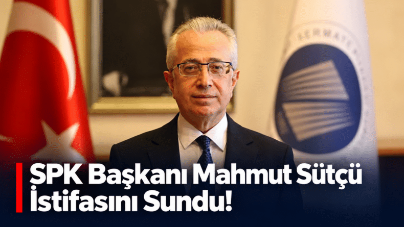 SPK Başkanı Görevi Bırakıyor!