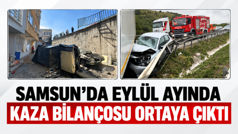 Samsun’da Eylül Ayı Kaza Bilançosu